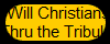 Will Christians Go 
Thru the Tribulation?