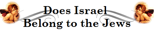 Does Israel 
Belong to the Jews