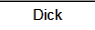 Dick